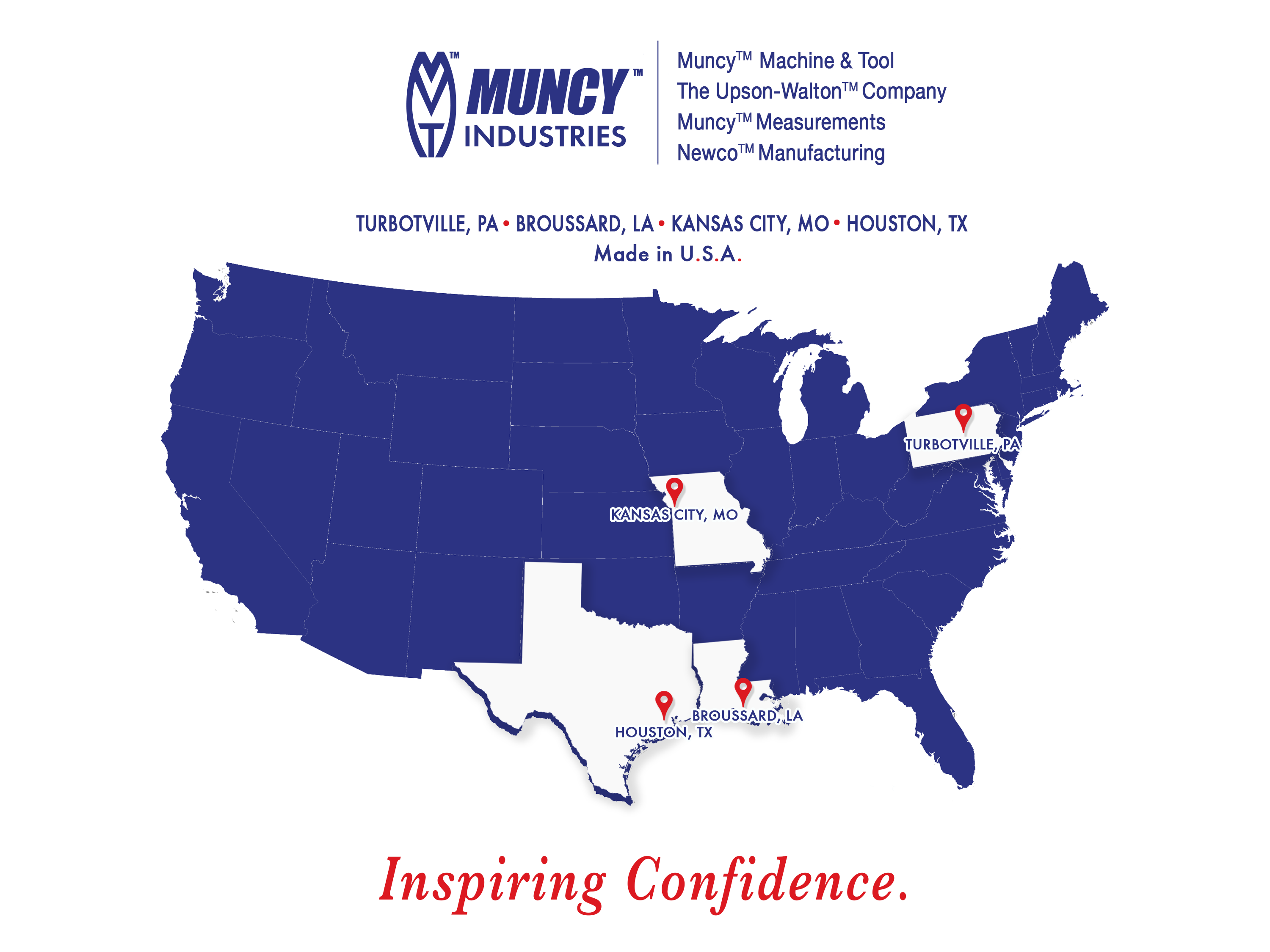 Muncy Industries: Turbotville, PA - Broussard, LA - Kansas City, MO - Houston, TX